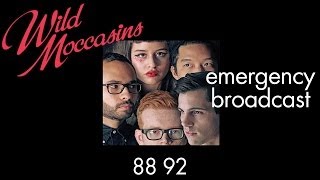 Wild Moccasins - Emergency Broadcast [Audio Stream]