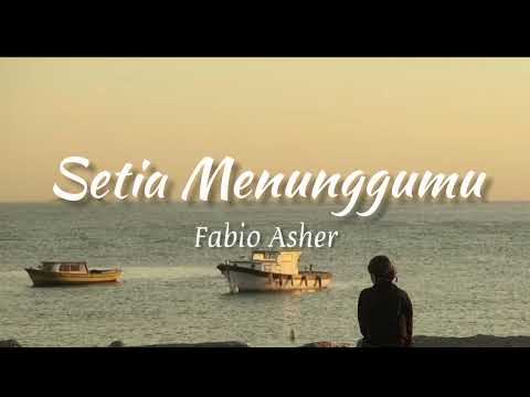 Setia Menunggumu - Fabio Asher (official lyrics)