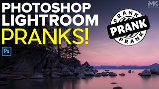 FUN Photoshop and Lightroom Pranks