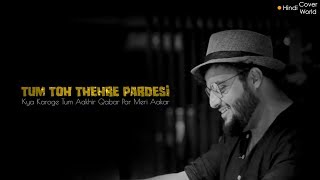 Tum To Thehre Pardesi - Cover | Altaf raja | Himanshu jain | Rajeev raja | New Cover Songs 2019 |