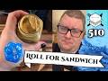 Can We Keep On Keepin On Roll For Sandwich 510 6 10 26