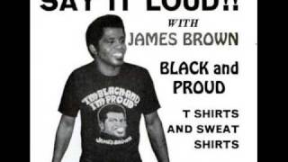 Say It Loud, I&#39;m Black &amp; I&#39;m Proud-James Brown