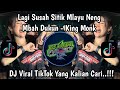 DJ REGGAE LAGI SUSAH SITIK MLAYUNE NENG MBAH DUKUN DUKUN PALSU KINK MONK VIRAL TIKTOK TERBARU 2026