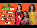 Neetha Shetty All Tv Serials List Full Filmography All Web Series List Aangan Apno Ka