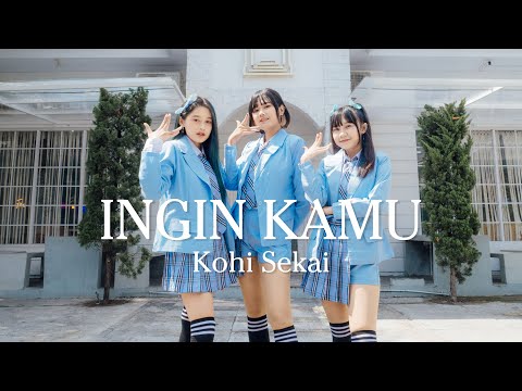 Ingin Kamu - Kohi Sekai