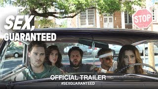 Sex, Guaranteed (2017) | Official Trailer HD