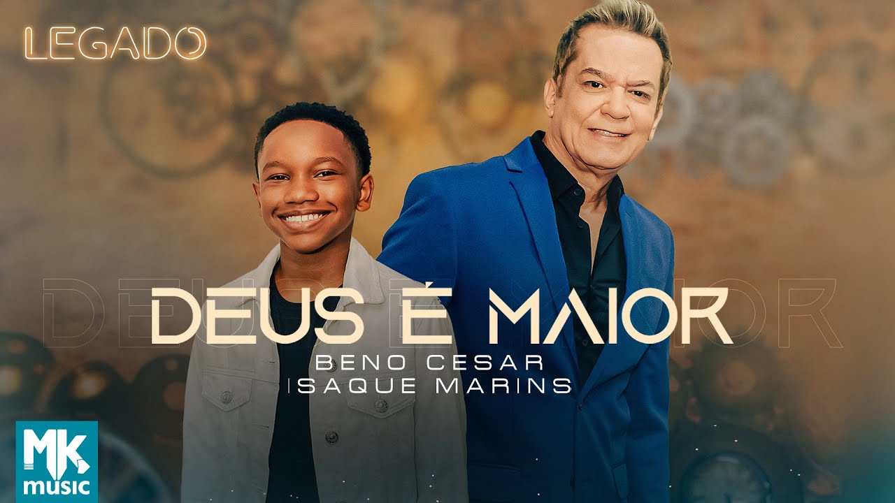 Beno Cesar e Isaque Marins - Deus é Maior (Projeto Legado)