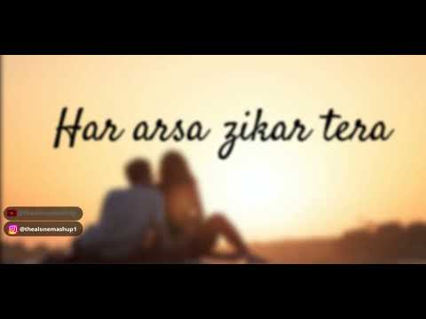 Har Arsa zikr tera - Arijit Singh || Slowed + Reverb