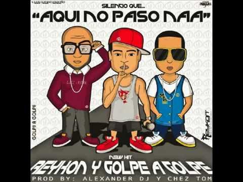 Aqui No Paso Na_Golpe a Golpe Feat. Reykon El Lider [Canción Oficial]avi