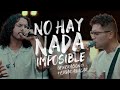 Generación 12 No Hay Nada Imposible Feat Edgar Aguilar Johan Manjarres VIDEO OFICIAL