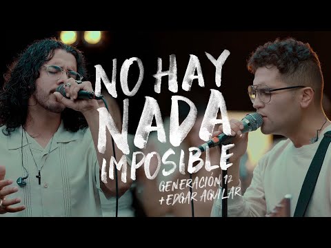 No Hay Nada Imposible - Generación 12