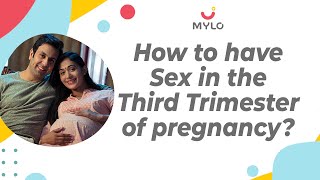 Sex During Pregnancy Is Safe or Not In Hindi | Sex In 8th Month Of Pregnancy | Mylo Family