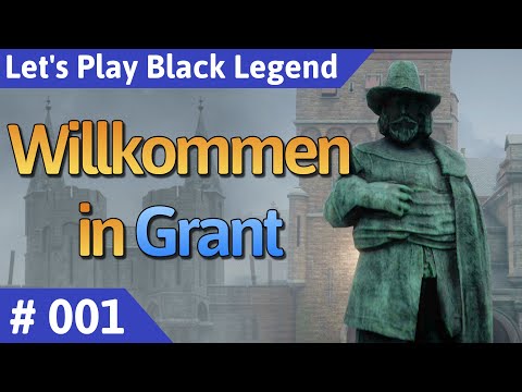 Black Legend deutsch Teil 1 - Willkommen in Grant Let's Play