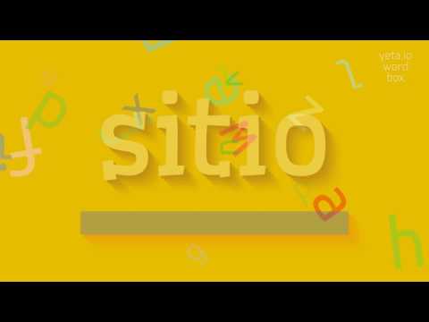 SITIO - HOW TO PRONOUNCE IT?