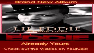 Lil Eddie - Already Yours &quot;NEW ALBUM 2011&quot;