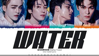 Download lagu SEVENTEEN (Hiphop Team) 'Water' Lyrics (세븐틴 Water 가사) [Color Coded Han_Rom_Eng] | ShadowByYoongi mp3
