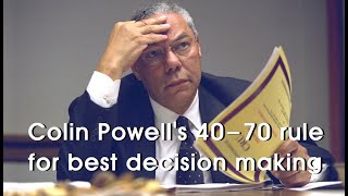 Short Story: Colin Powell's 40-70 rule for best decision making