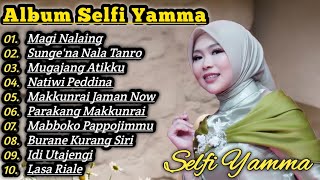 Download lagu Magi Nalaing Selfi Yamma Full Album Bugis Terbaru Sunge'Na Nala Tanro mp3