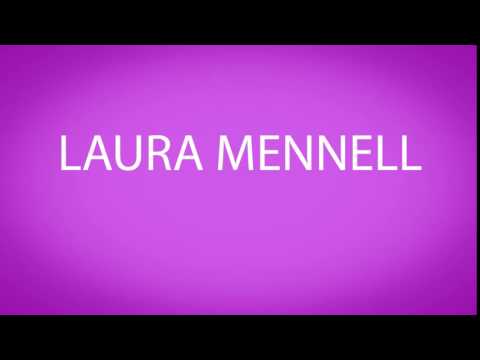 How to pronounce LAURA MENNELL