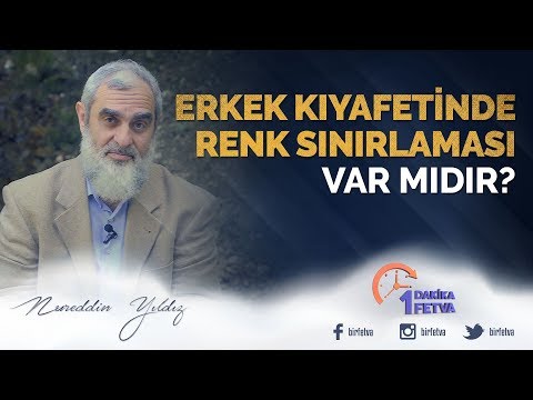Erkek kıyafetinde renk sınırlaması var mıdır? / Birfetva - Nureddin YILDIZ