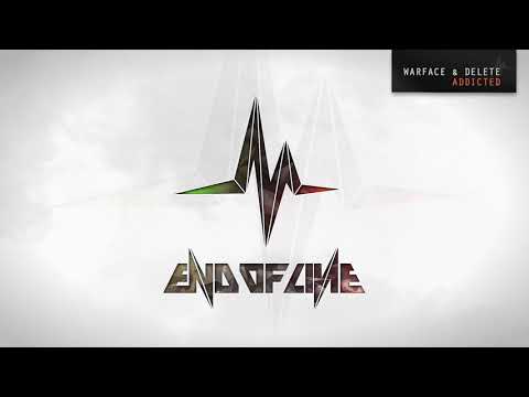 Warface & Delete - Addicted #EOL066