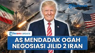 Kejutan Trump yang Mendadak Ogah Kirim Delegasi Negosiasi Iran Jilid Dua, AS Ngotot Lanjut Perang?