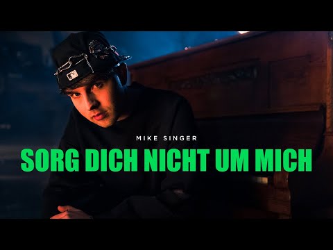 MIKE SINGER - Sorg dich nicht um mich (Official Video)