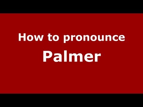 How to pronounce Palmer