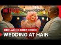 The Wedding at Hain | Replacing Chef Chico | Netflix Philippines