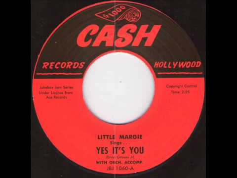 Little Margie - Yes, It is you