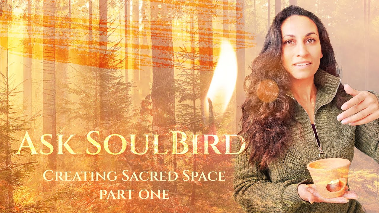 What is Sacred Space and how do I create it? PART ONE