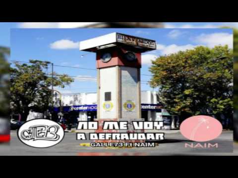 Galle73 ft Naim Jori - No me voy a defraudar