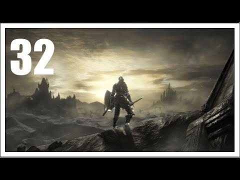 Dark Souls 3 100% Walkthrough & Achievement Guide pt. 32