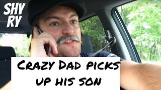 Crazy Dad Picks Up Son