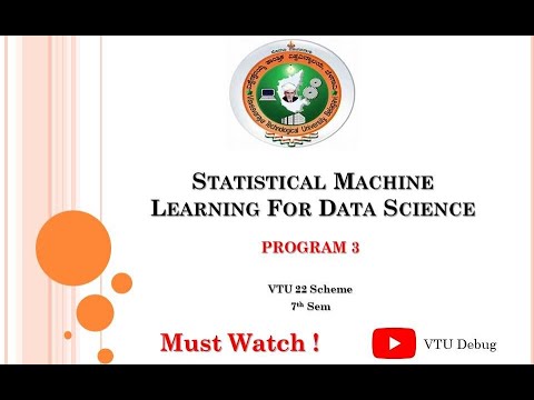 Vtu Sml Lab Program 3 Statistical Machine Learning 22 Scheme Python Code Output Explained