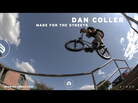 "PARTS MADE FOR THE STREETS" // Dan Coller - ÉCLAT BMX