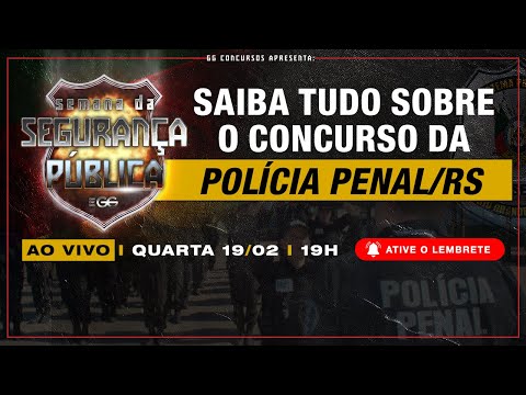 Tudo sobre o Concurso da Polícia Penal do Rio Grande do Sul - Semana da Segurança Pública