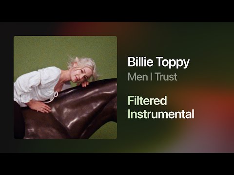 Men I Trust - Billie Toppy (Filtered Instrumental)