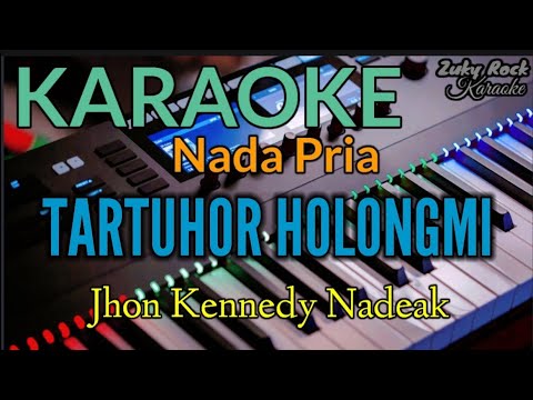 Karaoke TARTUHOR HOLONG MI (Jhon Kennedy Nadeak) Nada Pria Rendah