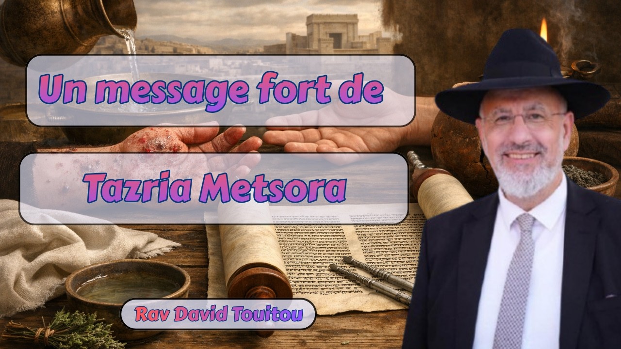 Un message fort de Tazria Metsora
