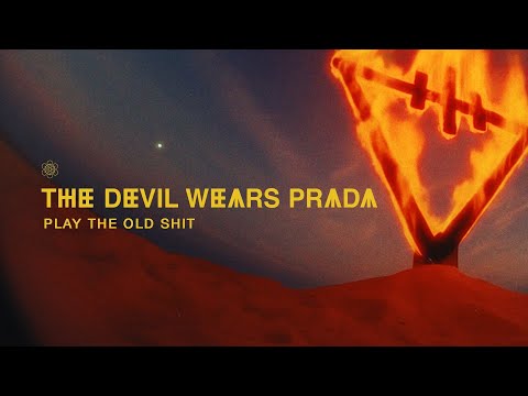 The Devil Wears Prada - Play The Old Shit