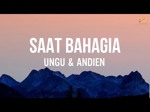 Saat bahagia - Ungu feat. Andien (lirik)