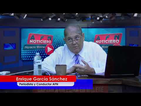AFN Noticiero Con Enrique García Sánchez "Un Espacio Para Gente Pensante" - 24 de Agosto 2026