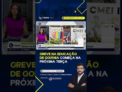Greve na Educação de Goiânia começa na próxima terça – 08/05/2026 – Lig News