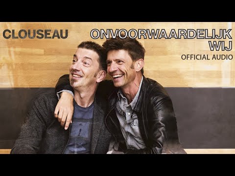 Onvoorwaardelijk wij - Clouseau