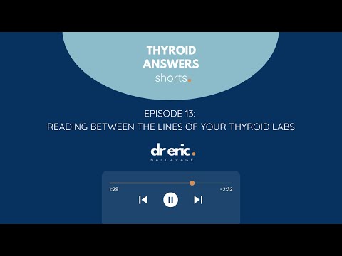 TS Episode 13: Reading Between the Lines of Your Thyroid Labs