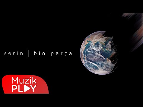 Serin - Bin Parça (Official Lyric Video)