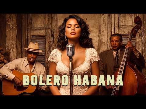 Bolero en la Madrugada – Susurros de La Habana | Habana Lounge