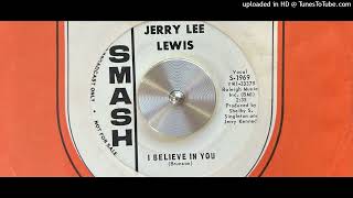 Jerry Lee Lewis - I Believe in You (Smash) 1965