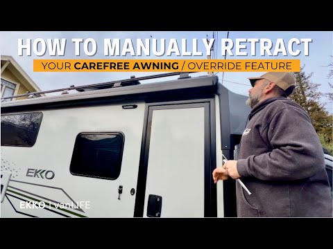 HOW TO MANUALLY RETRACT YOUR CAREFREE AWNING OVERRIDE FEATURE | WINNEBAGO EKKO | RV | VANLIFE | TIPS